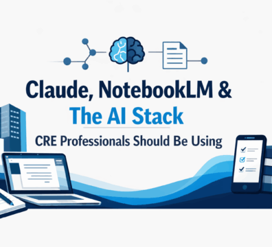 Claude + NotebookLM: The AI Stack CRE Professionals Should Be Using