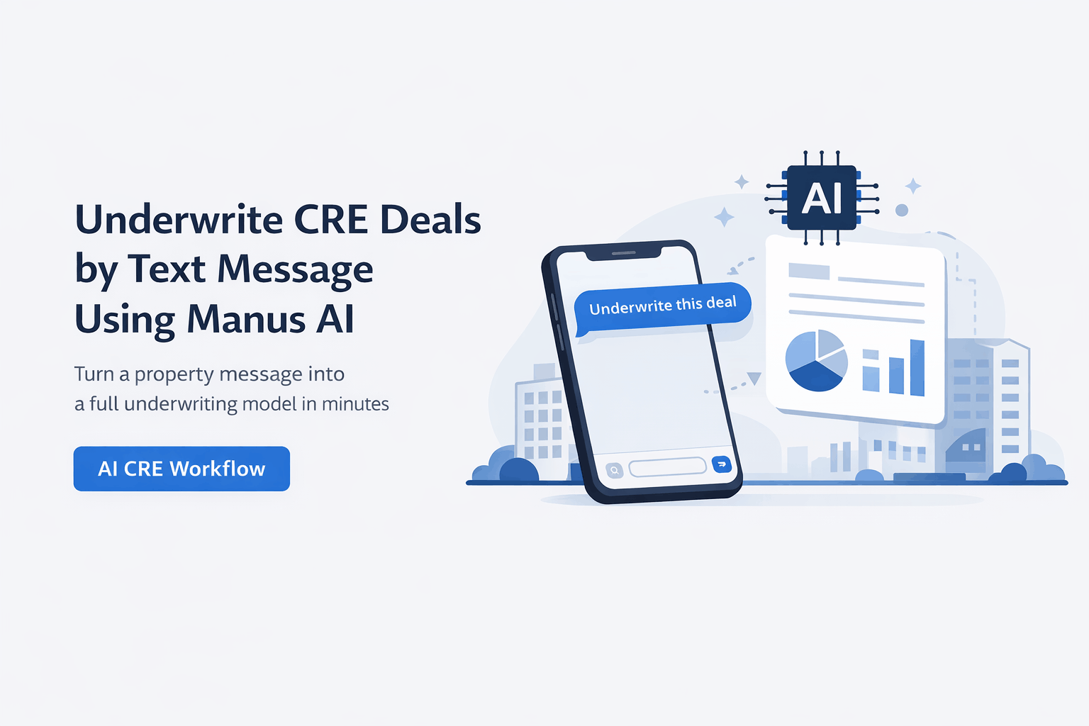 How I Underwrite Deals by Text Message Using Manus AI
