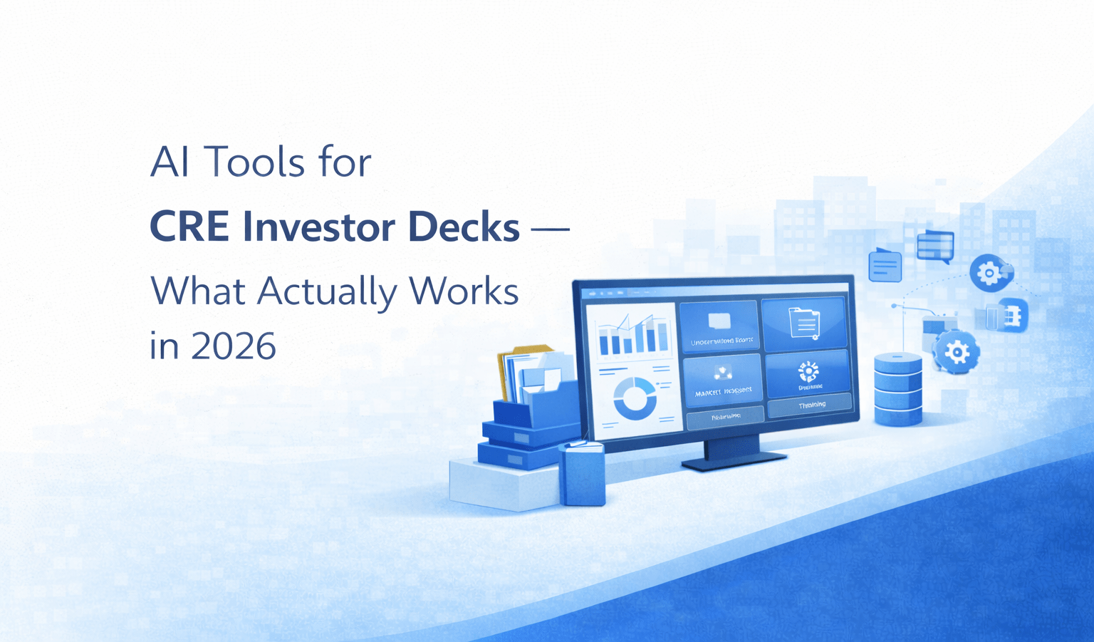 Illustration of AI-powered tools for CRE investor decks showing a monitor with analytics dashboards, underwriting insights, reports, and market data in a blue-themed interface.