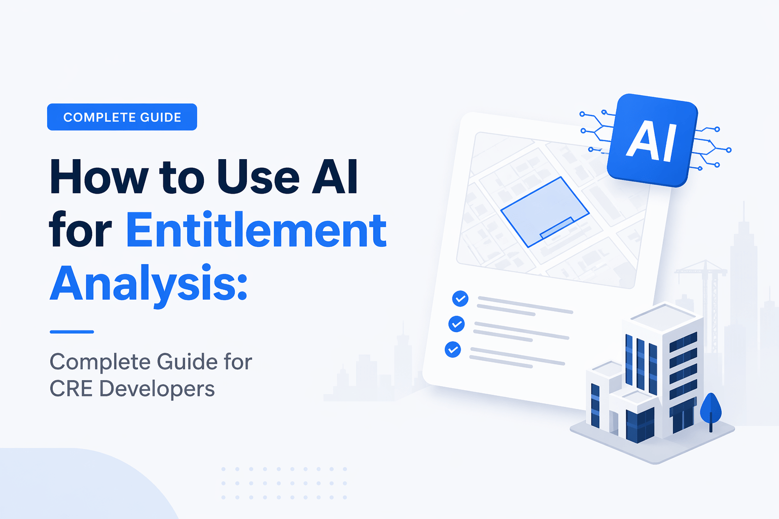 Minimal AI entitlement analysis illustration showing site map, zoning layout, and CRE development workflow with clean blue SaaS-style interface elements.