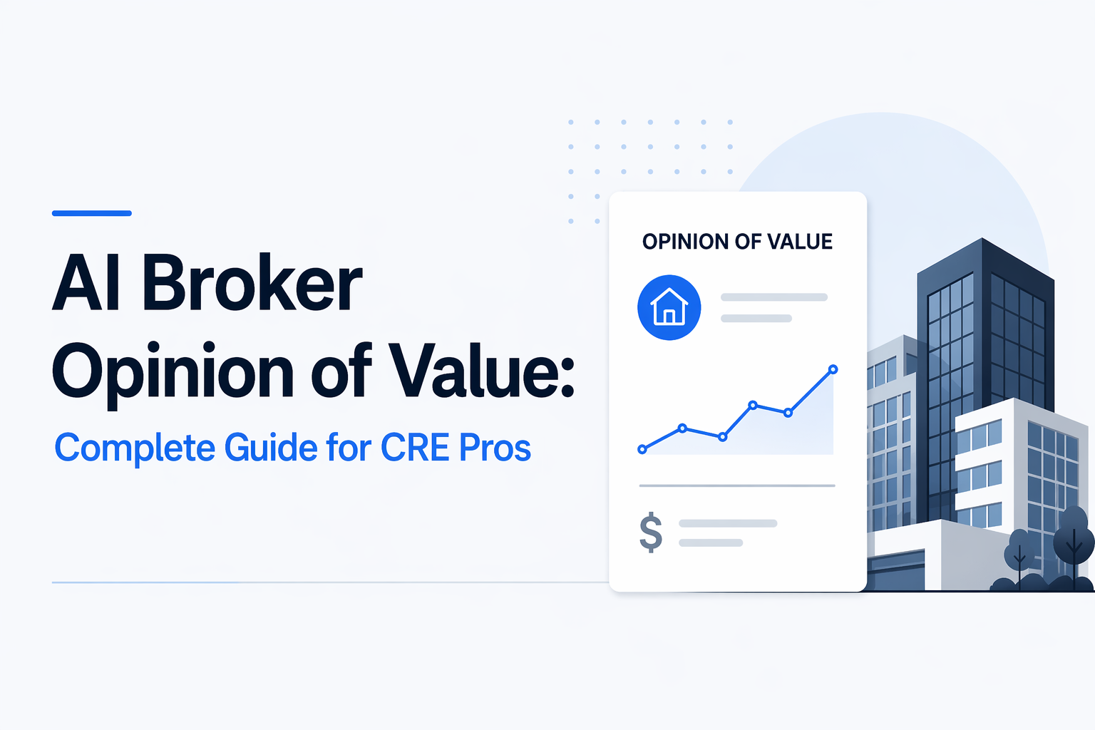 Minimalist feature image showing AI broker opinion of value report with chart, commercial buildings, and clean blue interface design