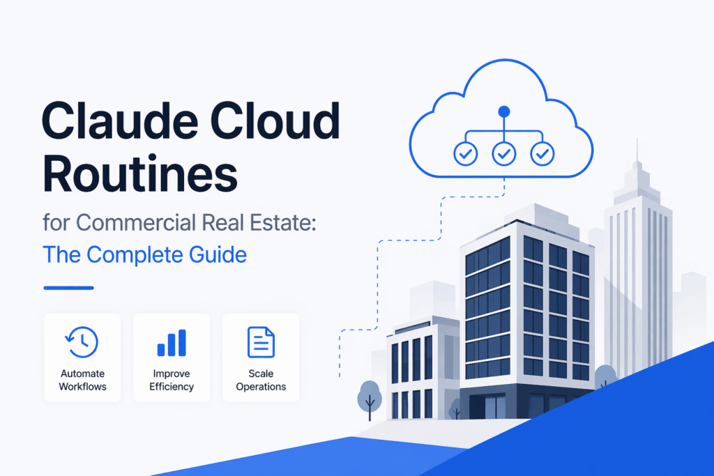 Minimalist feature image showing “Claude Cloud Routines for Commercial Real Estate” with cloud automation icons and modern building illustration in blue and grey tones