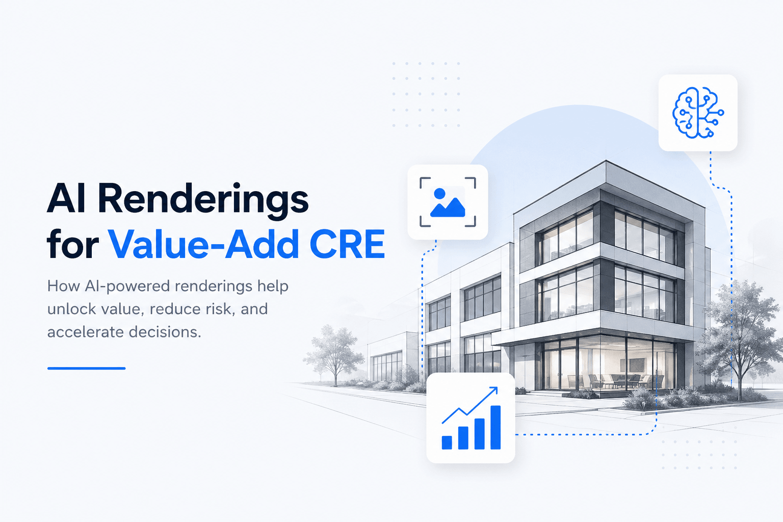AI renderings for value-add CRE showing a modern commercial building with minimalist design and blue accents on a light background