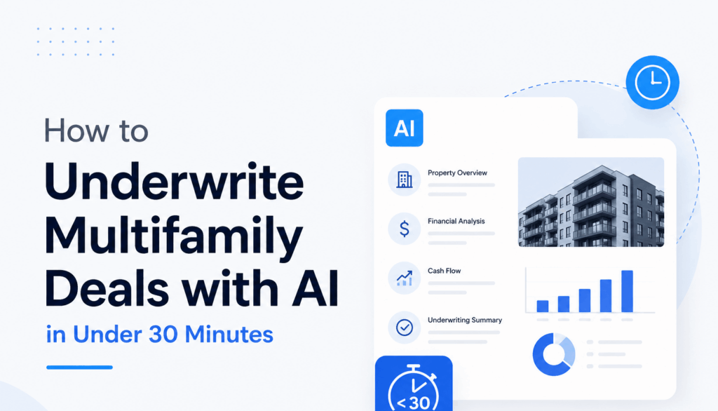 Minimalist feature image showing AI-powered multifamily deal underwriting dashboard with analytics, property data, and “Under 30 Minutes” workflow interface in modern blue SaaS style.
