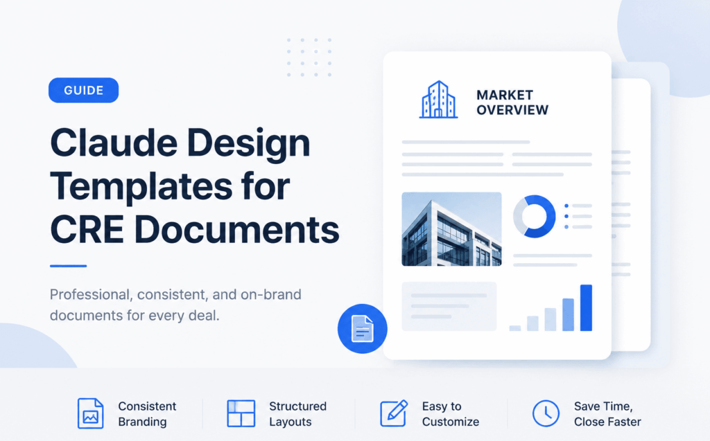 Minimalist feature image for a blog about Claude design templates for CRE documents, featuring a modern white and light-grey layout with blue accents, clean typography, document UI mockups, charts, and commercial real estate report elements.
