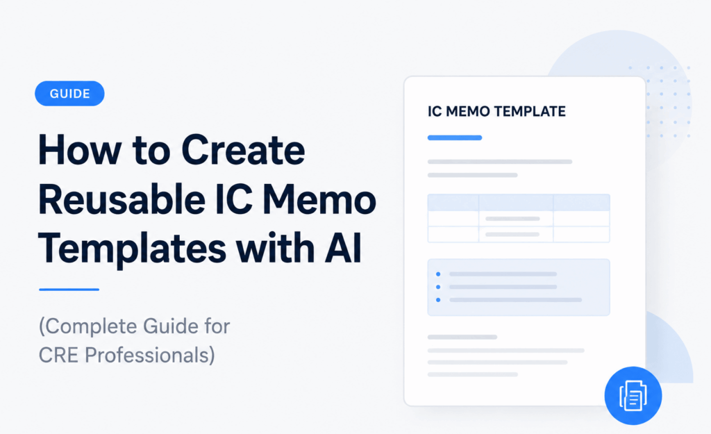 Minimalist feature image for a CRE AI blog showing a reusable IC memo template interface with clean blue and navy SaaS-style design elements on a light background.