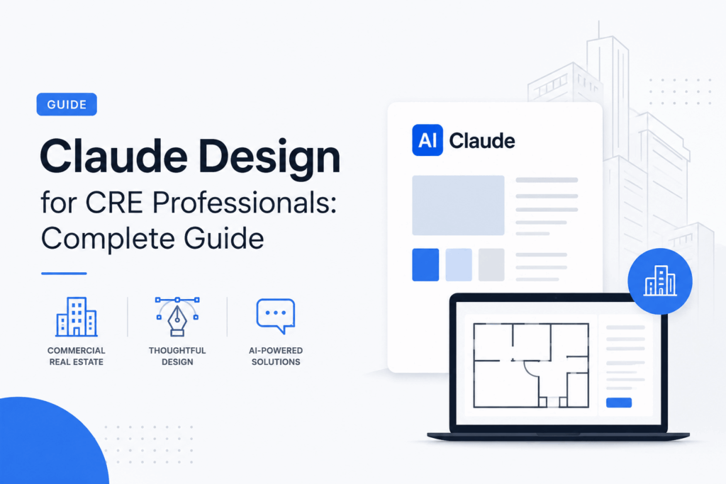 Minimalist feature image showing Claude Design for commercial real estate professionals, with AI-powered design interface, building icons, architectural floor plans, and modern SaaS-style UI elements on a light background.