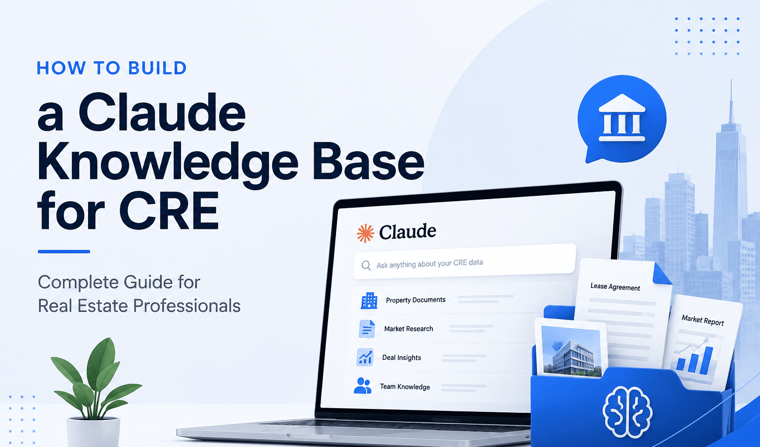 Minimalist feature image showing a Claude-powered commercial real estate (CRE) knowledge base dashboard with property documents, market reports, lease agreements, and real estate data organized in a clean AI search interface on a light blue and white background.